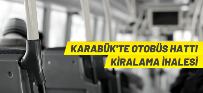 Karabük Belediyesi 8 adet özel halk otobüs hattını kiraya verecek