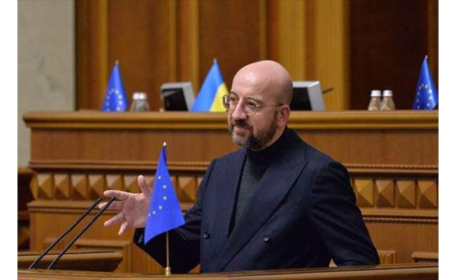 Michel: "Ukrayna olmadan güvenli bir Avrupa düşünmek imkansızdır"
