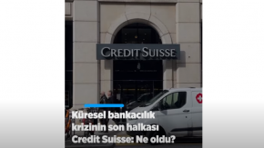 Küresel bankacılık krizinin son halkası Credit Suisse: Ne oldu?